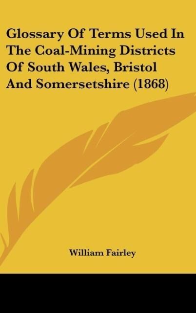 Produktbild: Fairley, W: Glossary Of Terms Used In The Coal-Mining Distri