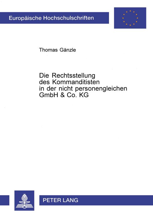 Produktbild: Die Rechtsstellung des Kommanditisten in der nicht personengleichen GmbH & Co. KG