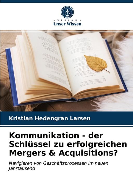 Produktbild: Kommunikation - der Schl&uuml;ssel zu erfolgreichen Mergers & Acquisitions?