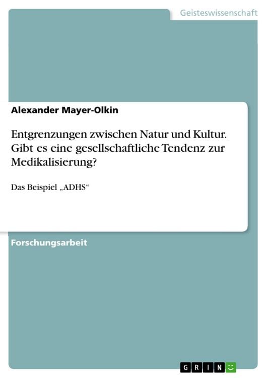 Produktbild: Entgrenzungen zwischen Natur und Kultur. Gibt es eine gesellschaftliche Tendenz zur Medikalisierung?