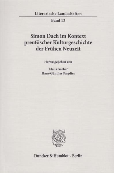 Produktbild: Simon Dach im Kontext preu&szlig;ischer Kulturgeschichte der Fr&uuml;hen Neuzeit.