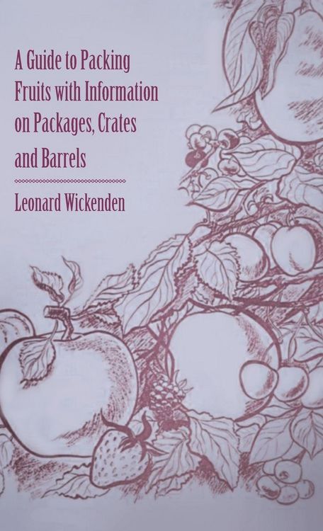 Produktbild: Guide to Packing Fruits with Information on Packages, Crates and Barrels