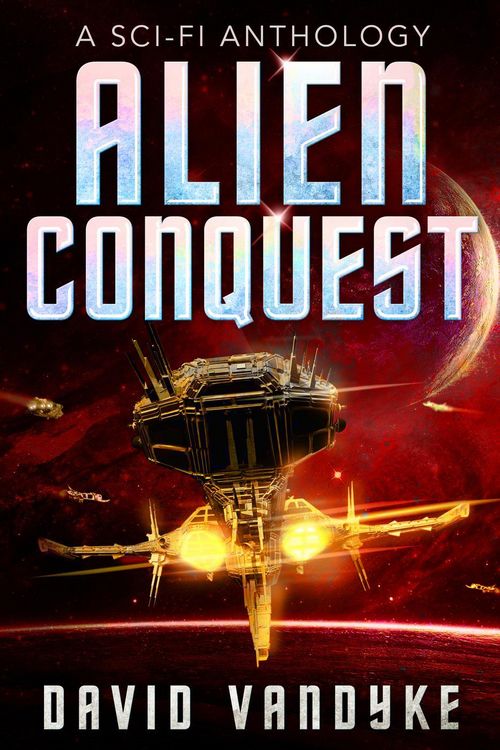 Produktbild: Alien Conquest (Stellar Conquest Series, #6)