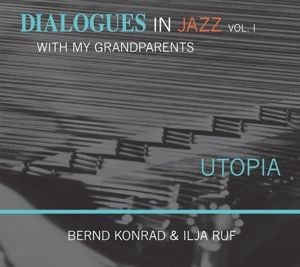 Produktbild: UTOPIA-Dialogues in Jazz with my Grandparents,V