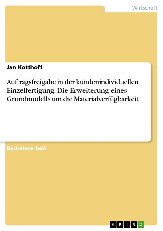 Produktbild: Auftragsfreigabe in der kundenindividuellen Einzelfertigung. Die Erweiterung eines Grundmodells um die Materialverf&uuml;gbarkeit