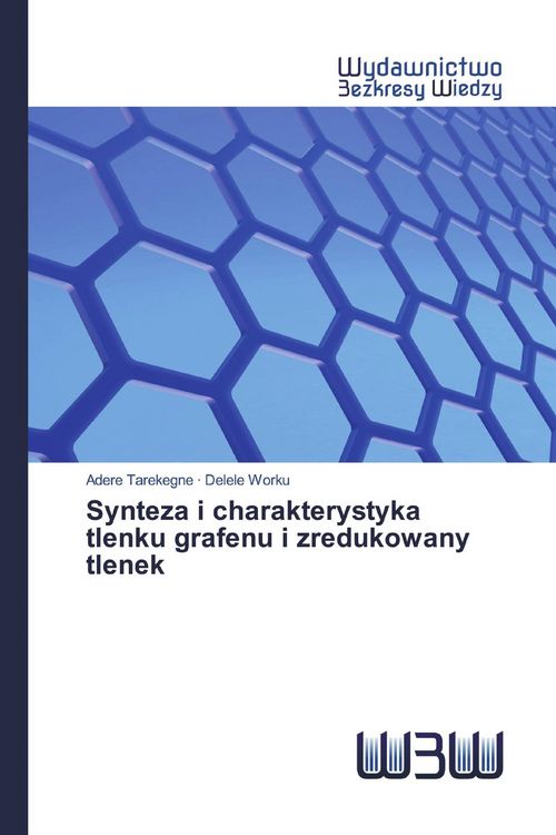 Produktbild: Synteza i charakterystyka tlenku grafenu i zredukowany tlenek