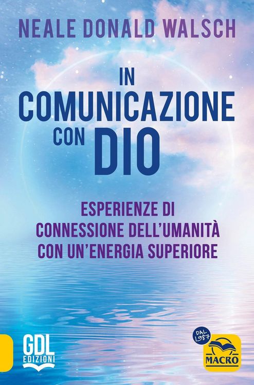 Produktbild: In comunicazione con Dio. Esperienze di connessione dell'umanit&agrave; con un'energia superiore