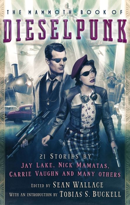 Produktbild: Wallace, S: The Mammoth Book of Dieselpunk