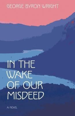 Produktbild: In the Wake of Our Misdeed