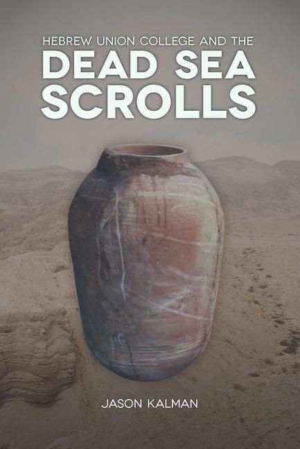 Produktbild: Kalman, J: Hebrew Union College and the Dead Sea Scrolls