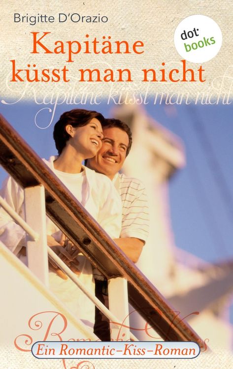 Produktbild: Kapit&auml;ne k&uuml;sst man nicht