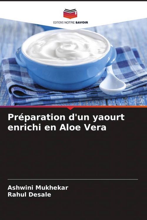 Produktbild: Pr&eacute;paration d'un yaourt enrichi en Aloe Vera
