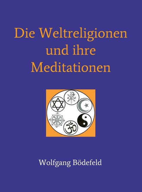 Produktbild: Die Weltreligionen und ihre Meditationen