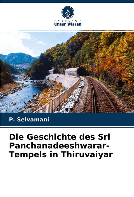 Produktbild: Die Geschichte des Sri Panchanadeeshwarar-Tempels in Thiruvaiyar