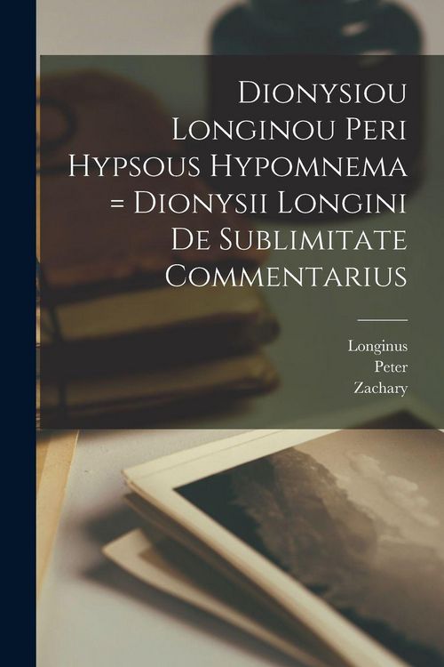 Produktbild: Dionysiou Longinou Peri hypsous hypomnema = Dionysii Longini De sublimitate commentarius
