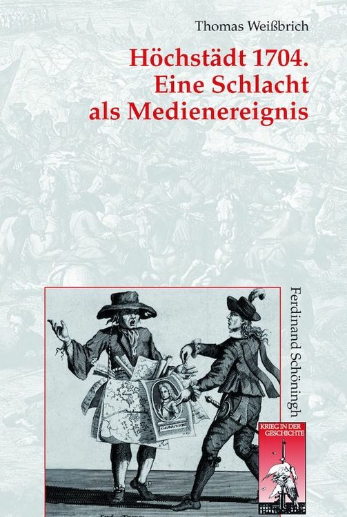 Produktbild: H&ouml;chst&auml;dt 1704. Eine Schlacht als Medienereignis
