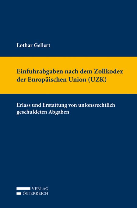 Produktbild: Einfuhrabgaben nach dem Zollkodex der Europ&auml;ischen Union (UZK)