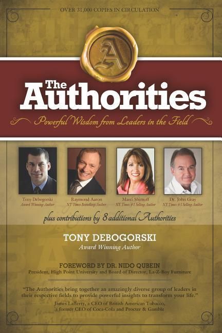Produktbild: The Authorities - Tony Debogorski: Powerful Wisdom from Leaders in the Field