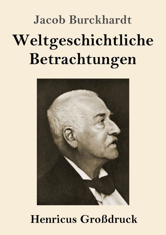 Produktbild: Weltgeschichtliche Betrachtungen (Gro&szlig;druck)