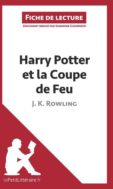 Produktbild: Harry Potter et la Coupe de feu de J. K. Rowling (Fiche de lecture)