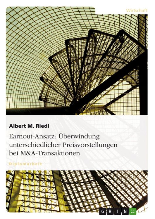 Produktbild: Der Earnout-Ansatz als Methode zur &Uuml;berwindung unterschiedlicher Preisvorstellungen im Rahmen von M&A-Transaktionen