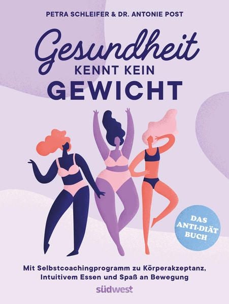 Produktbild: Gesundheit kennt kein Gewicht. Das Anti-Di&auml;t-Buch.