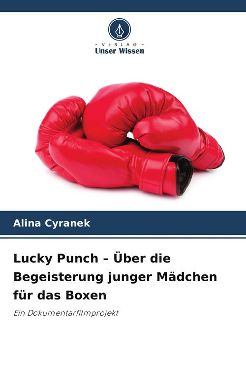 Produktbild: Lucky Punch - &Uuml;ber die Begeisterung junger M&auml;dchen f&uuml;r das Boxen