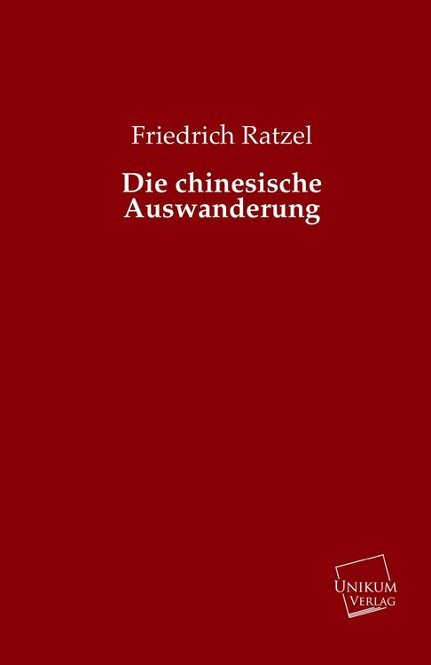 Produktbild: Ratzel, F: Die chinesische Auswanderung
