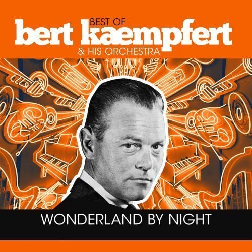 Produktbild: Wonderland By Night - Best Of Bert Kaempfert, 1 Schallplatte