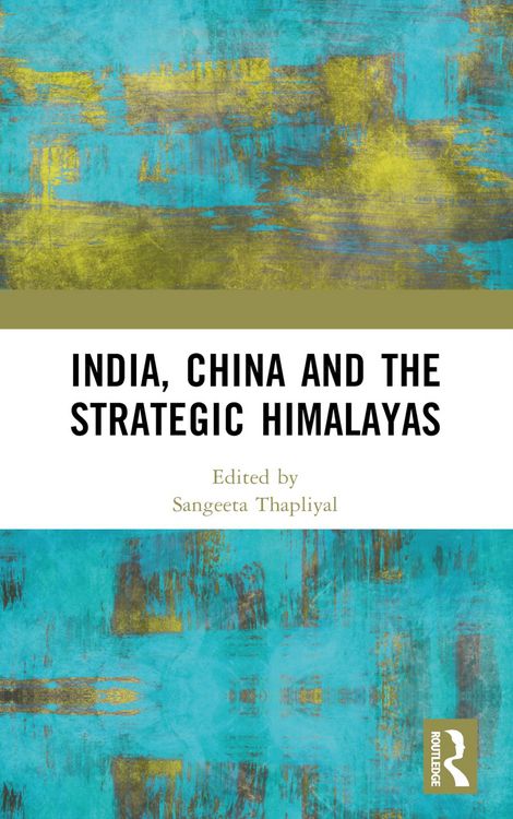 Produktbild: India, China and the Strategic Himalayas