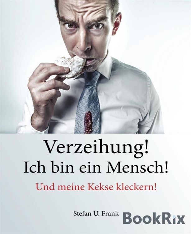 Produktbild: Verzeihung! Ich bin ein Mensch!