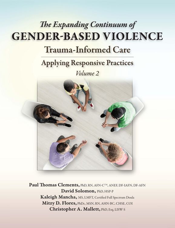 Produktbild: The Expanding Continuum of Gender-Based Violence: Trauma-Informed Care, Volume 2