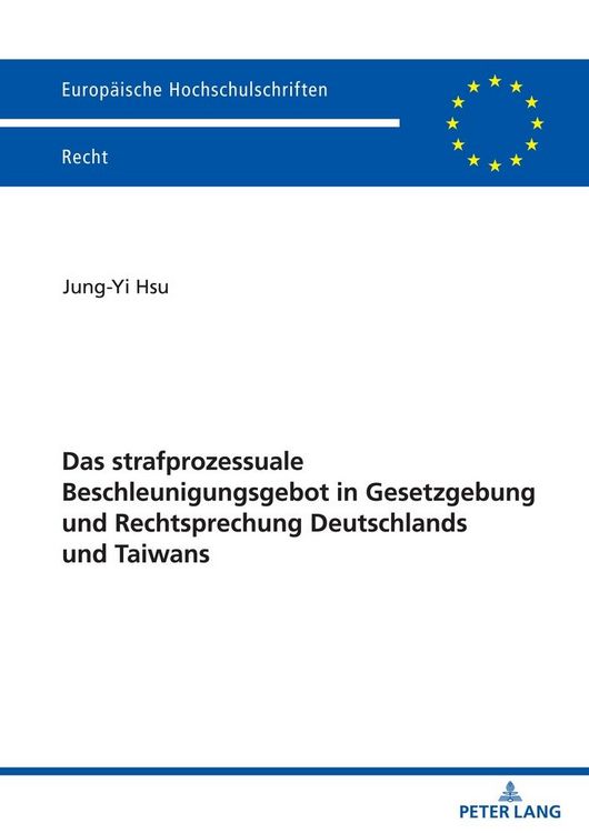 Produktbild: Das strafprozessuale Beschleunigungsgebot in Gesetzgebung und Rechtsprechung Deutschlands und Taiwans