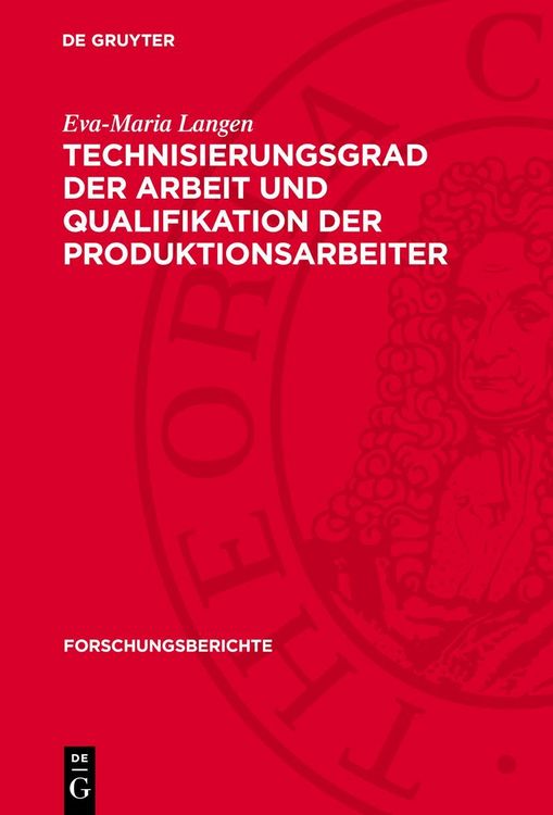 Produktbild: Technisierungsgrad der Arbeit und Qualifikation der Produktionsarbeiter