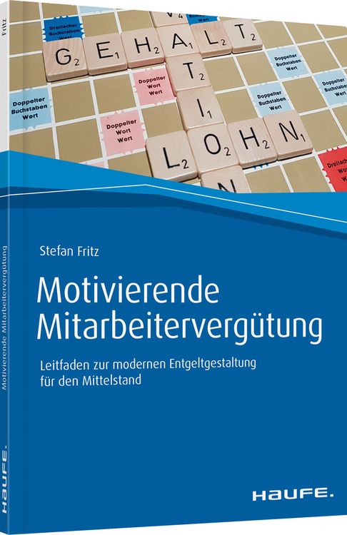 Bild vom Artikel Motivierende Mitarbeitervergütung vom Autor Stefan Fritz