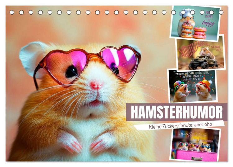Produktbild: Hamsterhumor - Kleine Zuckerschnute, aber oho (Tischkalender 2026 DIN A5 quer), CALVENDO Monatskalender