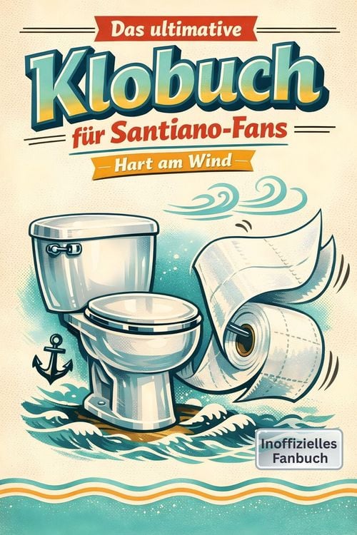 Produktbild: Das ultimative Klobuch f&uuml;r Santiano-Fans