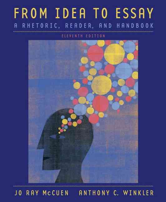 Produktbild: From Idea to Essay: A Rhetoric, Reader, and Handbook