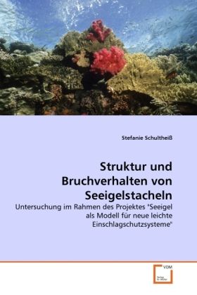 Produktbild: Schulthei&szlig;, S: Struktur und Bruchverhalten von Seeigelstache