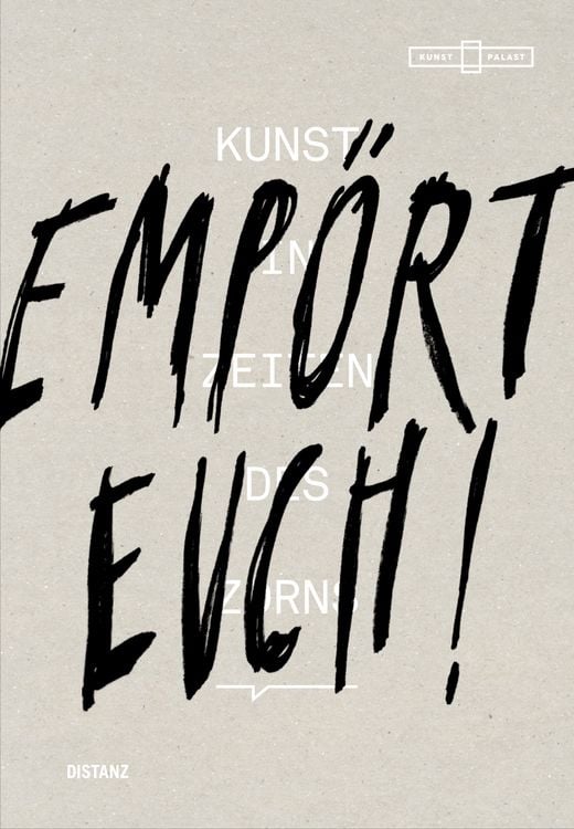 Produktbild: Emp&ouml;rt Euch! Kunst in Zeiten des Zorns