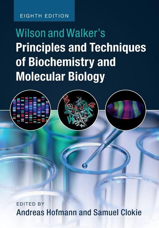 Produktbild: Wilson and Walker's Principles and Techniques of Biochemistry and Molecular Biology