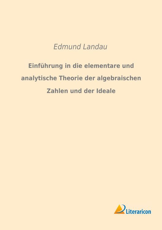 Produktbild: Einf&uuml;hrung in die elementare und analytische Theorie der algebraischen Zahlen und der Ideale