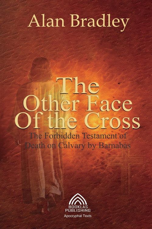 Produktbild: The Other Face of the Cross - The Forbidden Testament of Death on Calvary by Barnabas