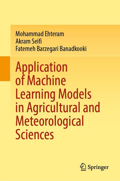Produktbild: Application of Machine Learning Models in Agricultural and Meteorological Sciences