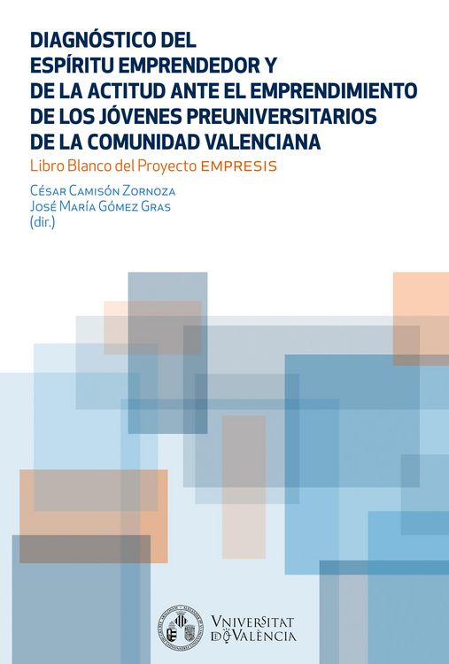 Produktbild: Diagn&oacute;stico del Esp&iacute;ritu Emprendedor y la actitud ante el emprendimiento de los j&oacute;venes preuniversitarios de la Comunidad Valenciana