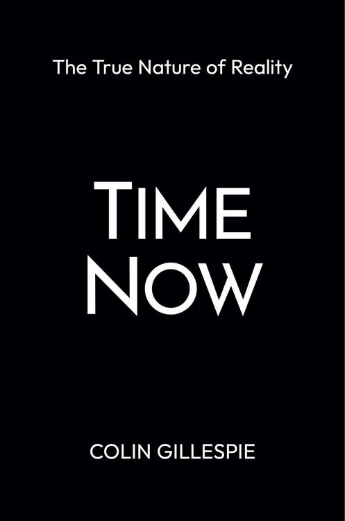 Produktbild: Time Now: The True Nature of Reality