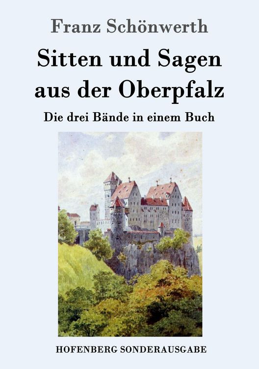 Produktbild: Sitten und Sagen aus der Oberpfalz