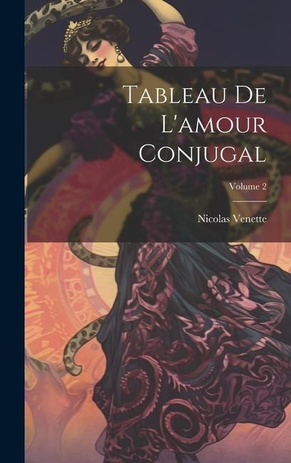 Produktbild: Tableau De L'amour Conjugal; Volume 2