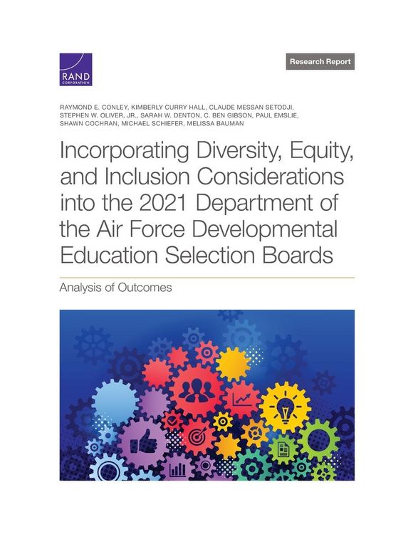 Produktbild: Incorporating Diversity, Equity, and Inclusion Considerations Into the 2021 Department of the Air Force Developmental Education Selection Boards