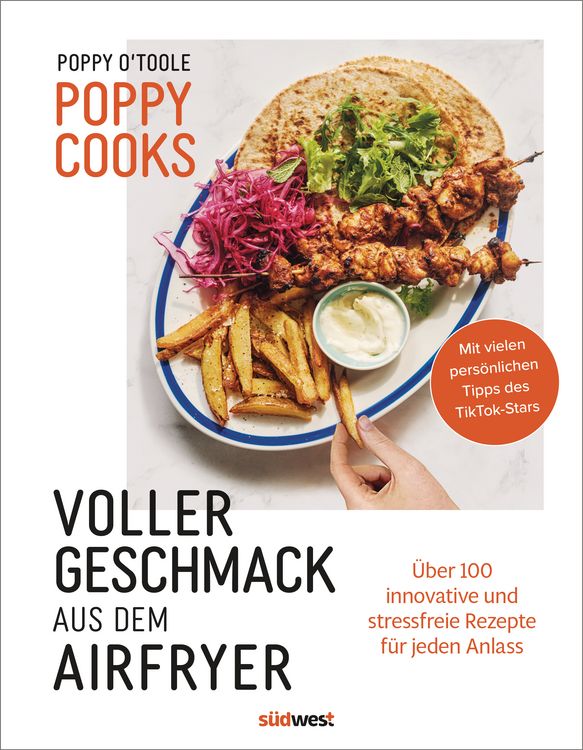 Produktbild: Poppy Cooks: Voller Geschmack aus dem Airfryer